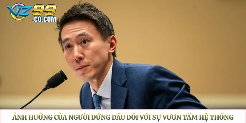 Ảnh hưởng của người đứng đầu đối với sự vươn tầm hệ thống