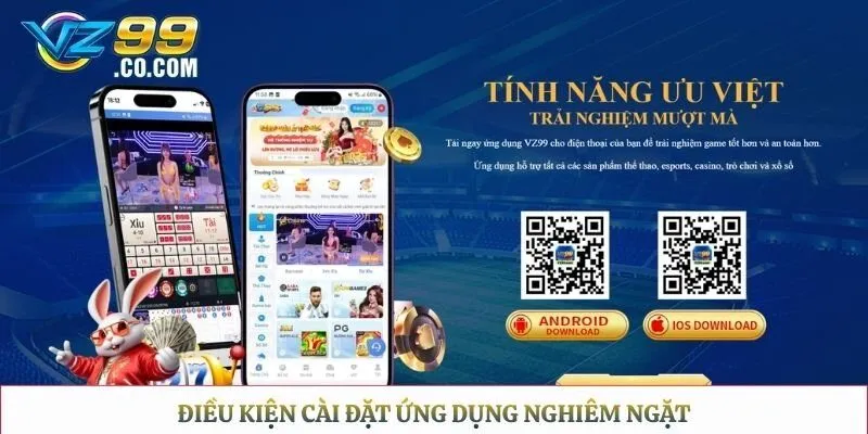 Điều kiện cài đặt ứng dụng nghiêm ngặt
