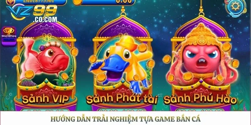 Hướng dẫn trải nghiệm tựa game bắn cá