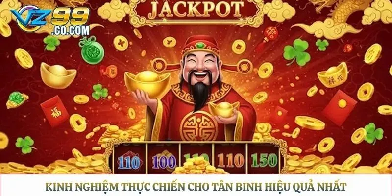 Kinh nghiệm thực chiến cho tân binh hiệu quả nhất
