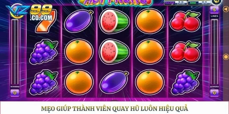 Mẹo giúp thành viên quay hũ luôn hiệu quả